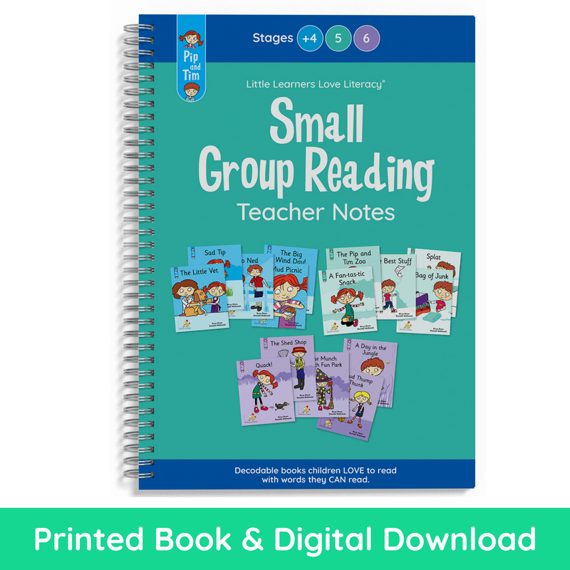 Pip and Tim Small Group Reading Teacher Notes Stages Plus 4, 5, 6 (PRINT & DIGITAL)