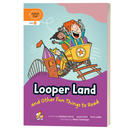 Fluency Fun: Looper Land and Other Fun Things to Read (Stage 7 Unit 5, Year 2)