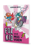 Fox Kid and Miss Vixen (Book 11)