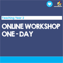 Teaching Year 2: One-Day Online Workshop